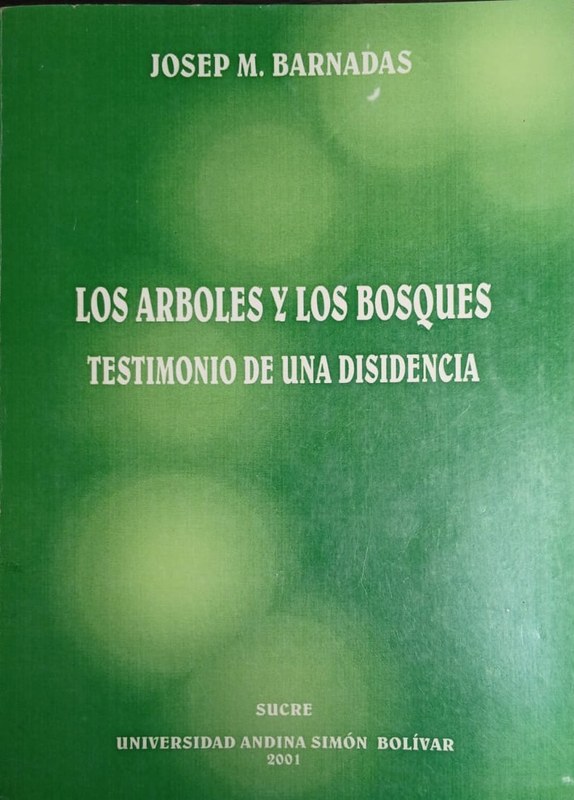 Los árboles y los bosques: Testimonio de una disidencia