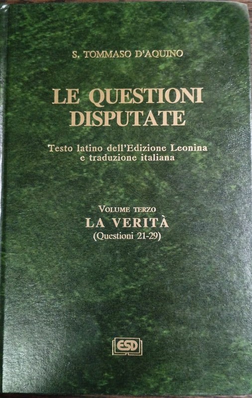 Le questioni disputate: Volume terzo, La Veritá (Questioni 21-29)
