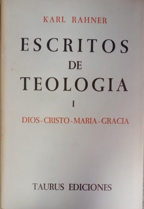 Escritos de Teologia I: Dios-Cristo-María-Gracia