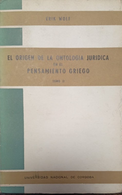 El origen de la ontología jurídica en el pensamiento griego: Tomo II