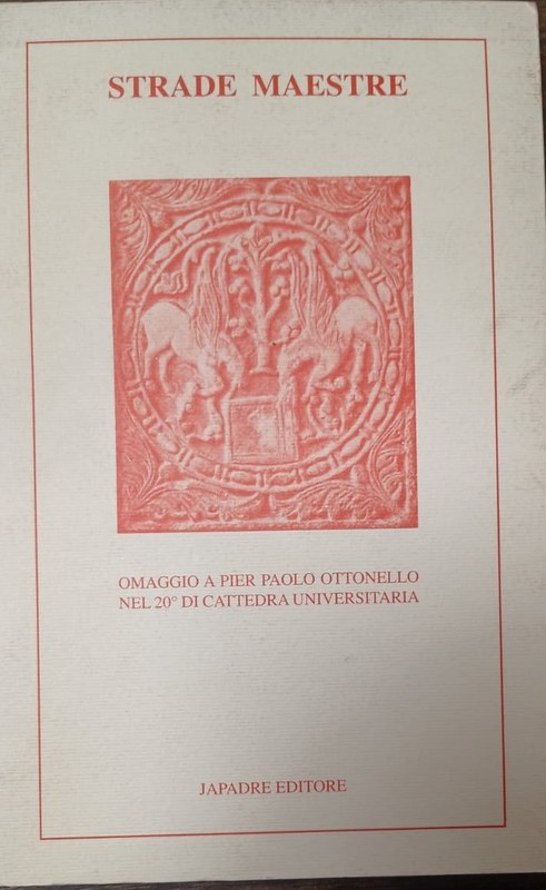 Strade Maestre: Omaggio a Pier Paolo Ottonello nel 20º di Cattedra Universitaria