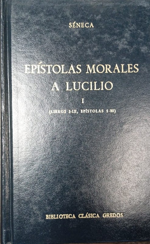 Epístolas morales a Lucilio: I (Libros I-IX, Epístolas 1-80)