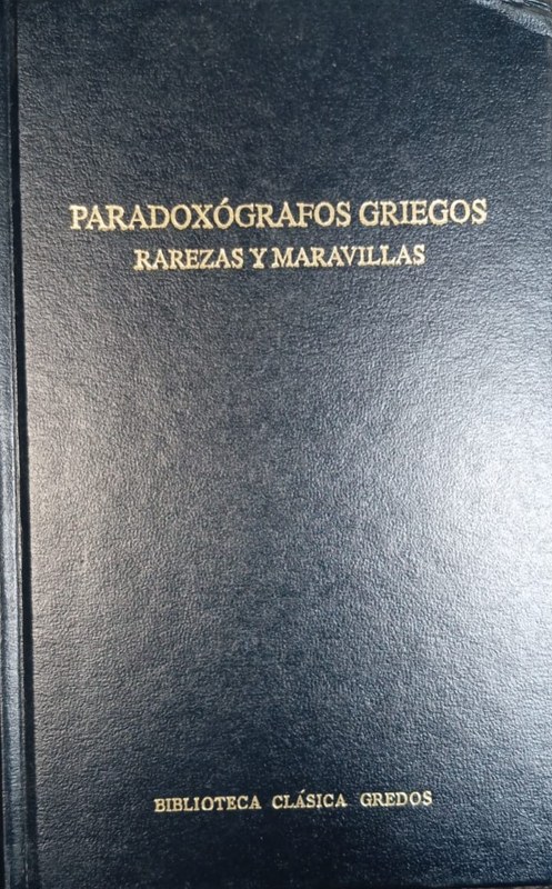 Paradoxógrafos griegos: Rarezas y maravillas