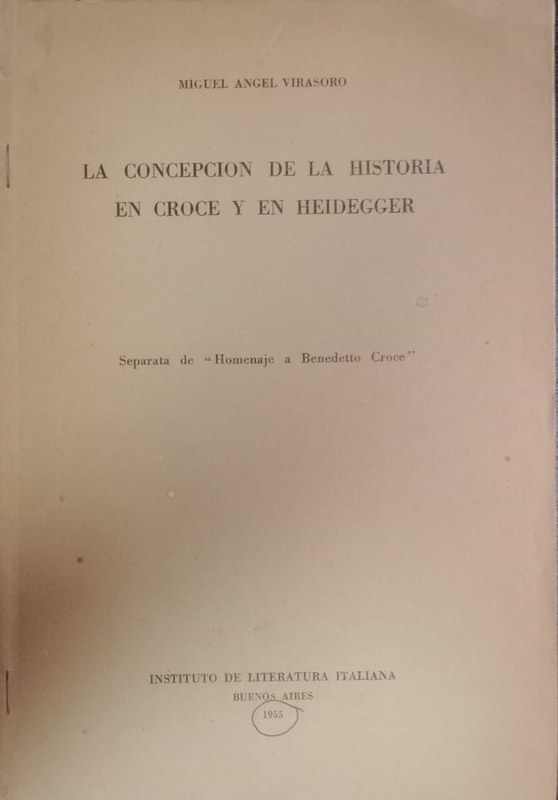 La concepión de la Historia en Croce y en Heidegger: Separata de "Homenaje a Benedetto Croce"