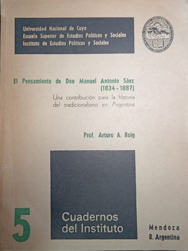 El pensamiento de don Manuel Antonio Sáez (1834-1887): Una contribución para la historia del tradicionalismo en Argentina