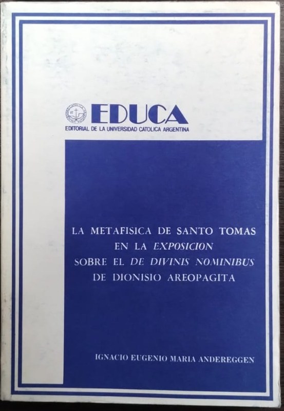 La Metafísica de Santo Tomás en la exposición sobre el De Divinis Nominibus de Dionisio Areopagita