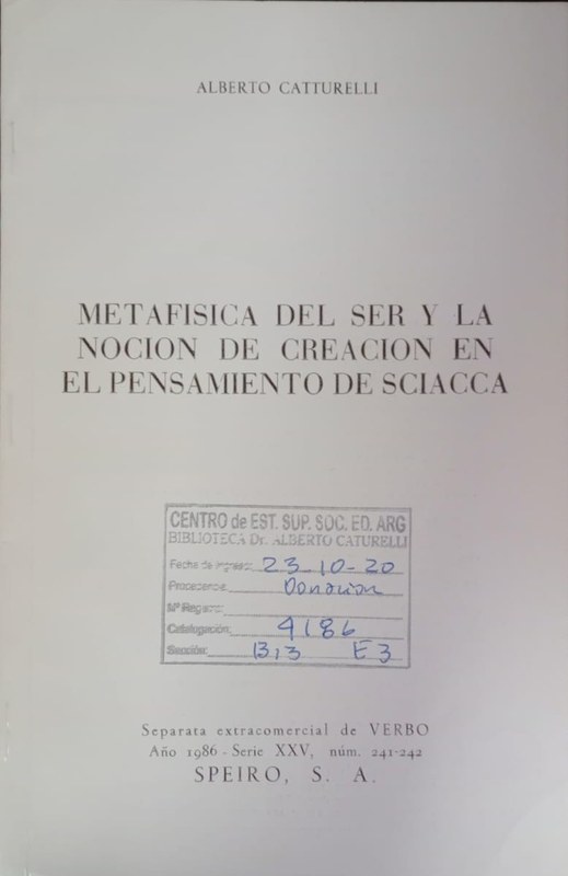 Metafísica del Ser y la noción de Creación en el pensamiento de Sciacca: Separata extracomercial de Verbo, año 1986, Serie XXV, número 241-242