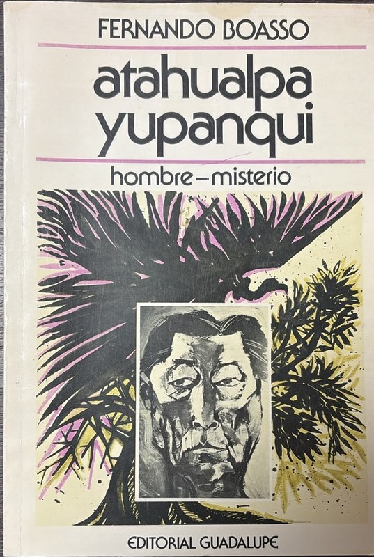 Atahualpa Yupanqui: hombre-misterio