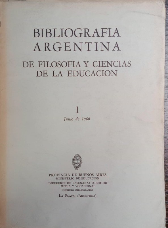 Bibliografía Argentina de Filosofía y CIencias de la Educación: Obras y artículos publicados durante los años 1958-1959