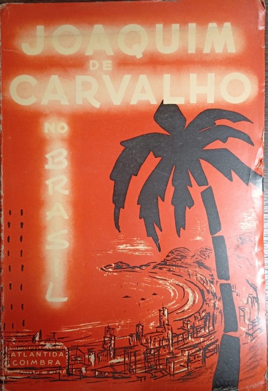 Joaquim de Carvalho No Brasil: Juizos e Depoimentos