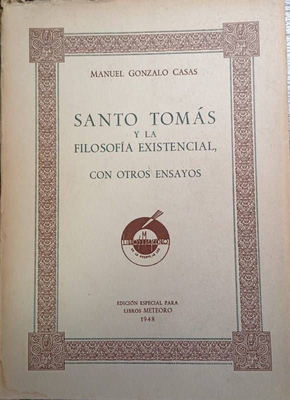 Santo Tomás y la Filosofía Existencial, con otros ensayos
