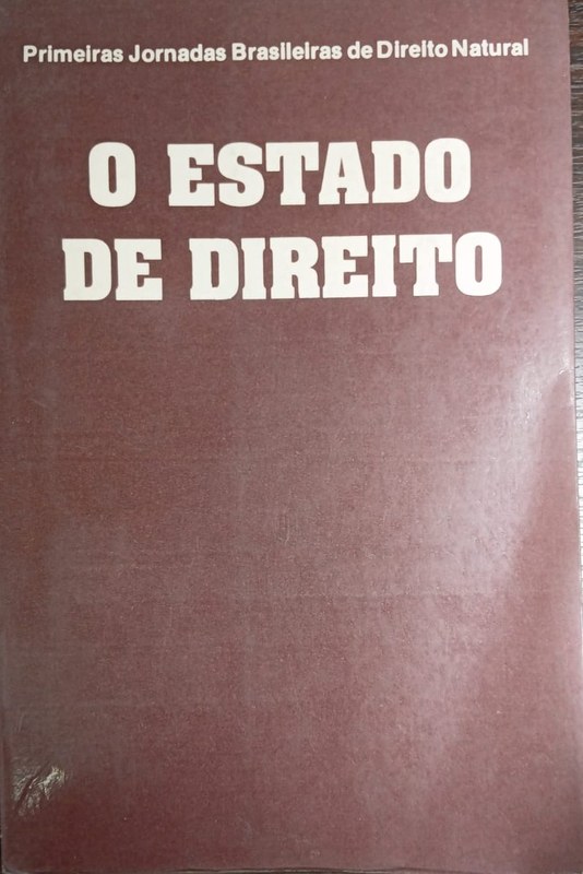 O Estado de Direito: Primeiras Jornadas Brasileiras de Direito Natural