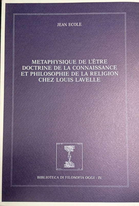 Metaphysique de l´être, doctrine de la connaissance et philosophie de la religion chez Louis Lavelle