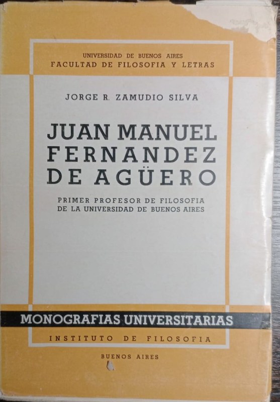 Juan Manuel Fernandez de Agüero: Primer profesor de Filosofía de la Universidad de Buenos Aires
