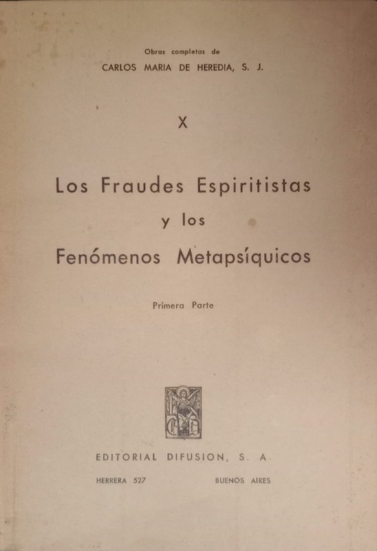 Los Fraudes Espritistas y los Fenómenos Metapsíquicos: Primera Parte