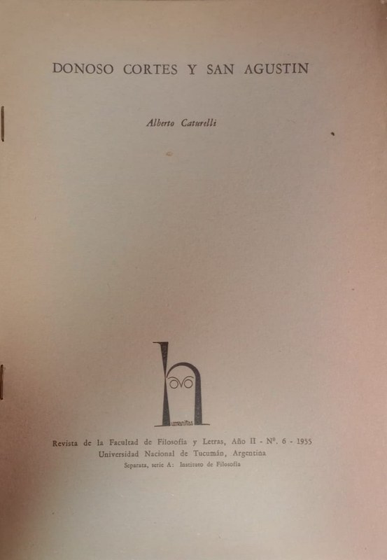 Revista de la Facultad de Filosofía y Letras: Donoso Cortés y San Agustin