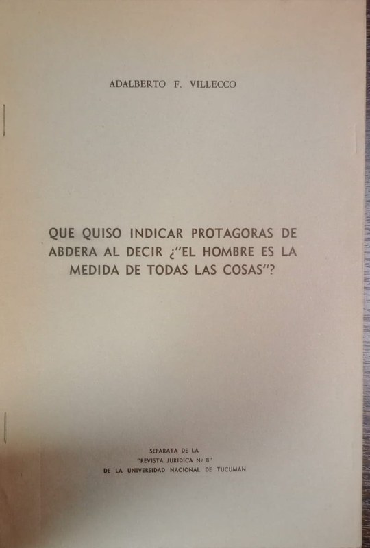Qué quiso indicar Protágoras de Abdera al decir ¿"El hombre es la medida de todas las cosas?"