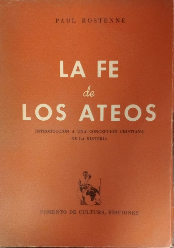 La fe de los ateos: Introducción a una concepción cristiana de la historia