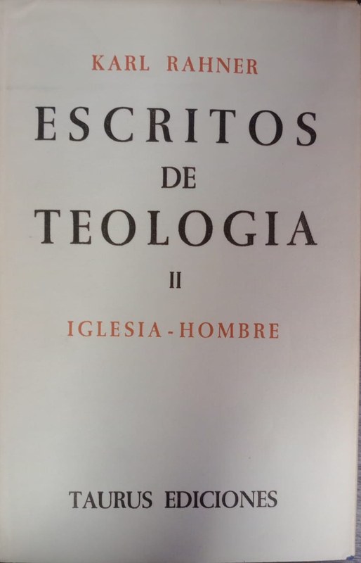 Escritos de Teología II: Iglesia-Hombre