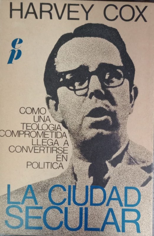 La ciudad secular: Cómo una Teología comprometida llega a convertirse en Política