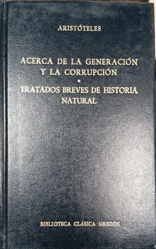 Acerca de la generación y la corrupción / Tratados breves de Historia Natural: Nro 107
