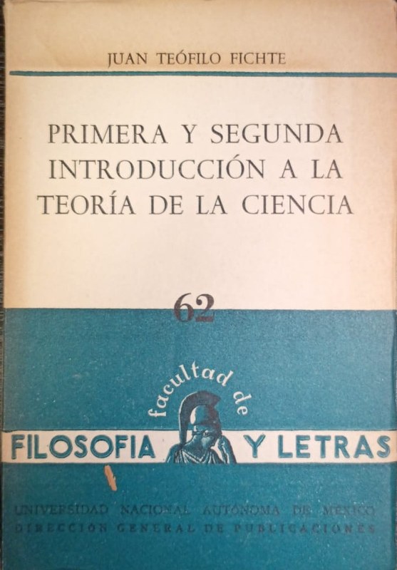 Primera y segunda introducción a la teoría de la ciencia