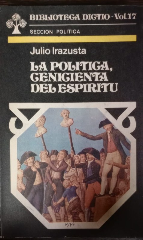 La Política, Cenicienta del espíritu: Biblioteca Dictio. Vol. 17