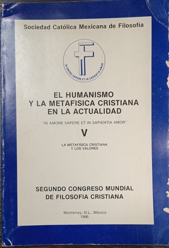 El Hmanismo y la Metafísica Cristiana en la Actualidad: Libro V- La metafísica cristiana y los valores