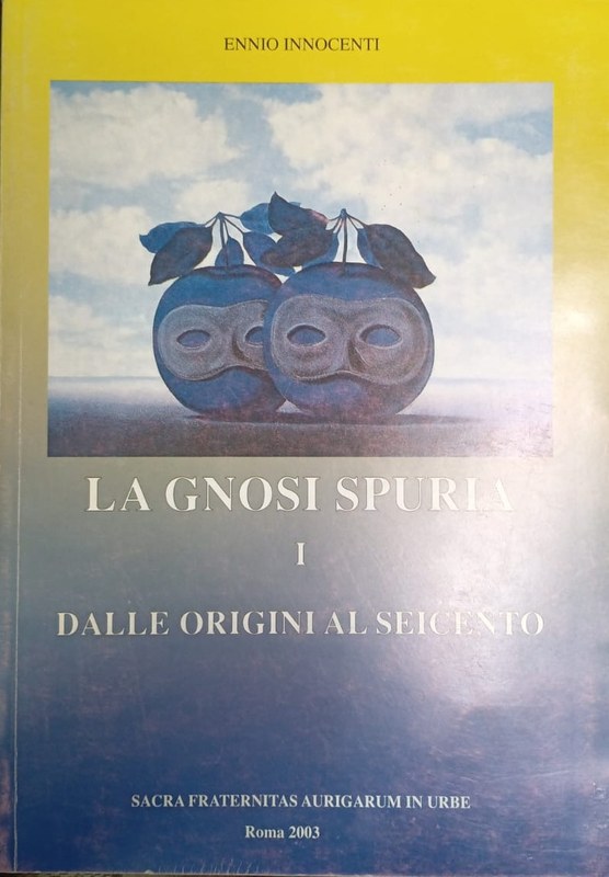 La gnosos Spuria I: Dalle Origini al seicento
