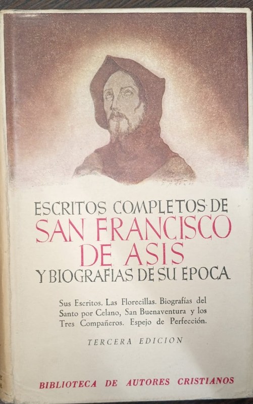 Escritos completos de Sann Francisco de Asís: Y biografías de su época