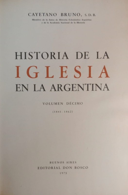 Historia de la Iglesia en la Argentina: Volumen Décimo (1841-1862)