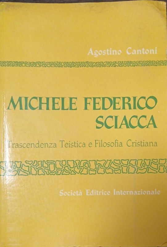 Michele Federico Sciacca: Trascendenza Teistica e Filosofia Cristiana
