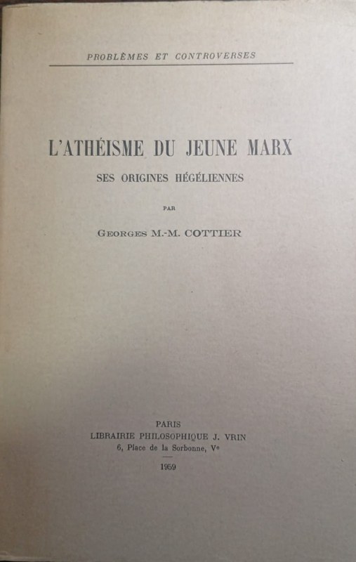 L´athéisme du jeune Marx: -Ses origines hégéliennes-