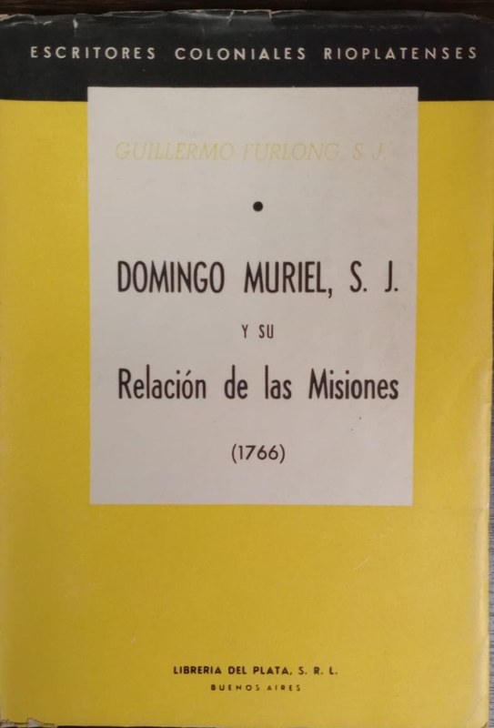 Domingo Muriel, S. J. y su Relación de las Misiones (1766)