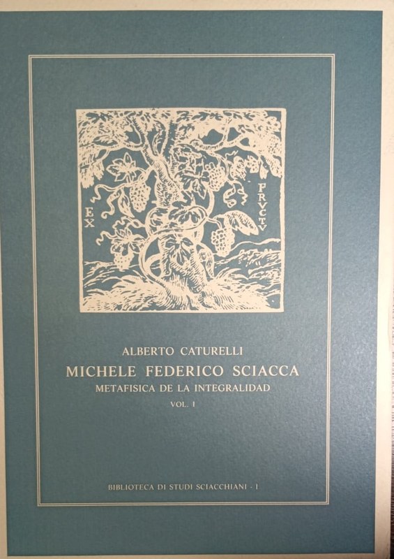 Michele Federico Sciacca: Metafísica de la Integralidad