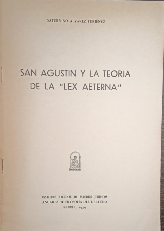 San Agustín y la teoría de la "Lex aeterna": Separata del Anuario de Filosofía del Derecho, Tomo VI