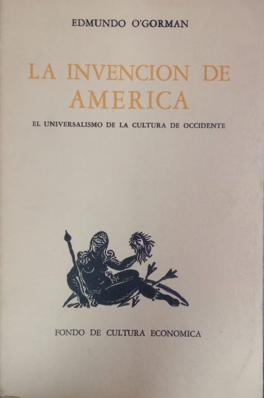 La invención de América: El universalismo de la cultura en Occidente