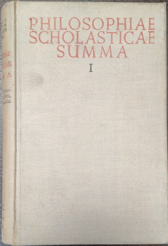 Philosophiae Scholasticae Summa: Volumen I