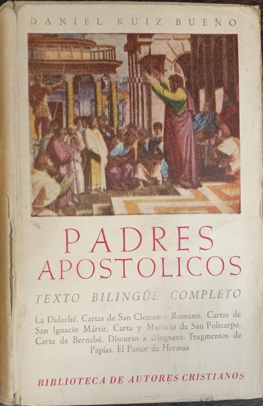 Padres Apostólicos: La Didaché. Cartas de San Clemente Romano. Cartas de San Ignacio Martir, etc.