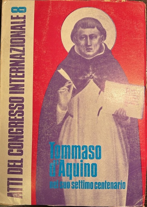 Atti del Congresso Internazionale 8: Tommaso D`Aquino nel suo settimo centenario
