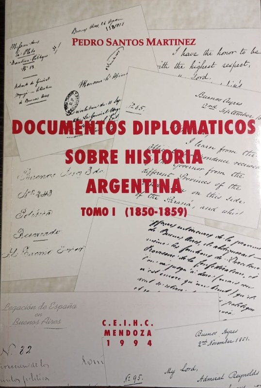 Documentos Diplomáticos sobre Historia Argentina: Tomo I (1850-1859)