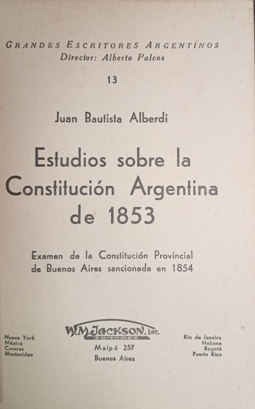 Estudios sobre la Constitución Argentina de 853: Tomo XIII
