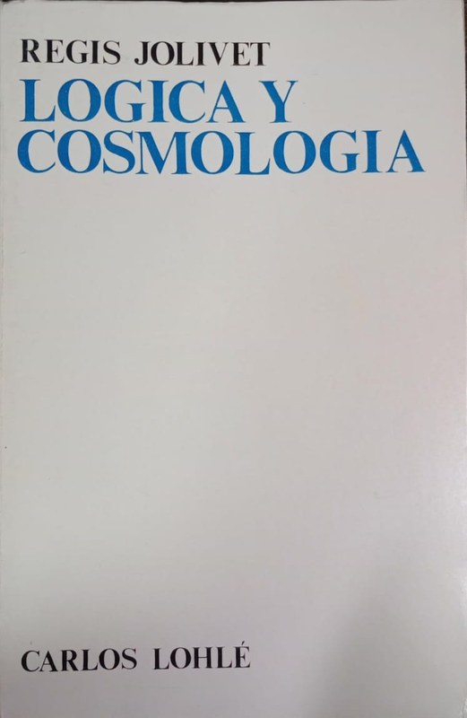 Tratado de filosofía: I Lógica y cosmología
