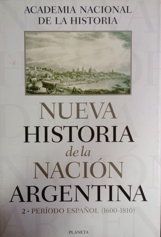 Nueva Historia de la Nación Argentina: 2- Período español (1600-1810)
