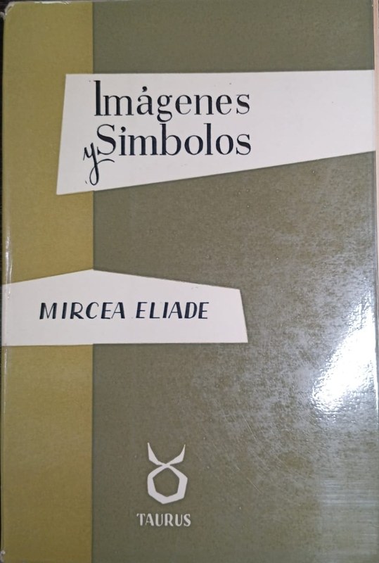 Imagenes y simbolos: Ensayos sobre el simbolismo mágico-religioso