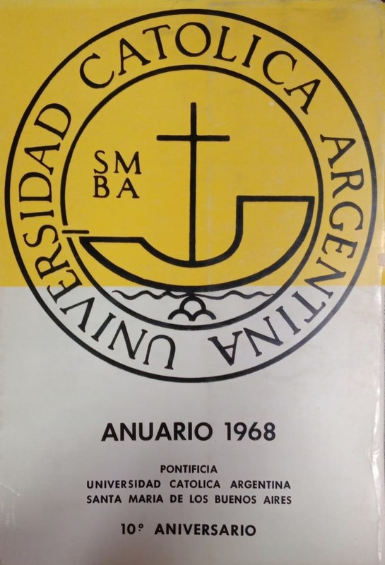 Anuario 1968: Pontificia Universidad Católica Argentina Santa María de los Buenos Aires
