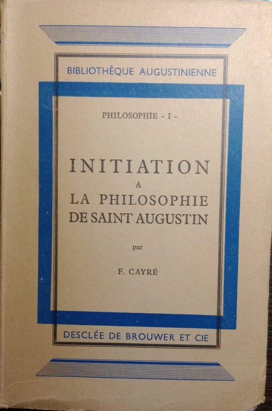 Initiation a la philosophie de Saint-Augustin