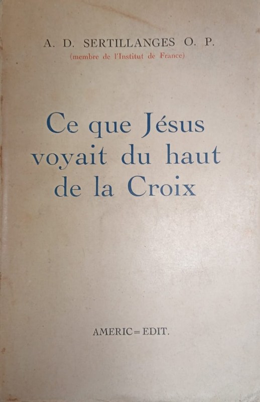 Ce que Jésus voyait du haut de la Croix