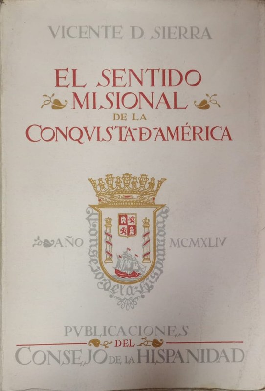 El sentido misional de la Conquista de América