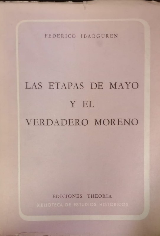 Las etapas de Mayo y el verdadero Moreno